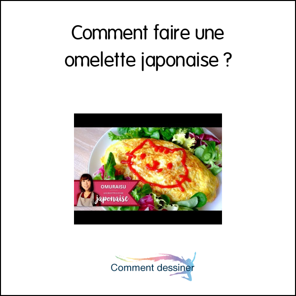 Comment faire une omelette japonaise